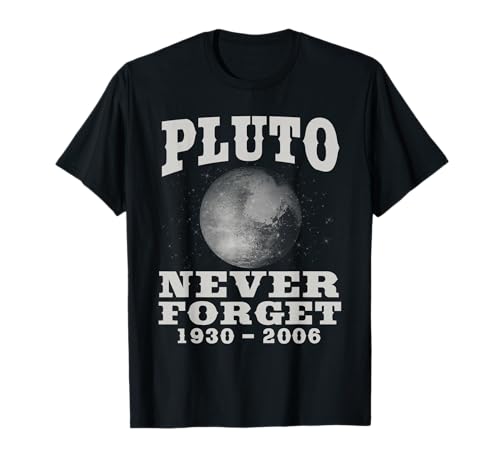 Pluto Never Forget - Camiseta divertida de regalo de ciencia geek y espacio Camiseta