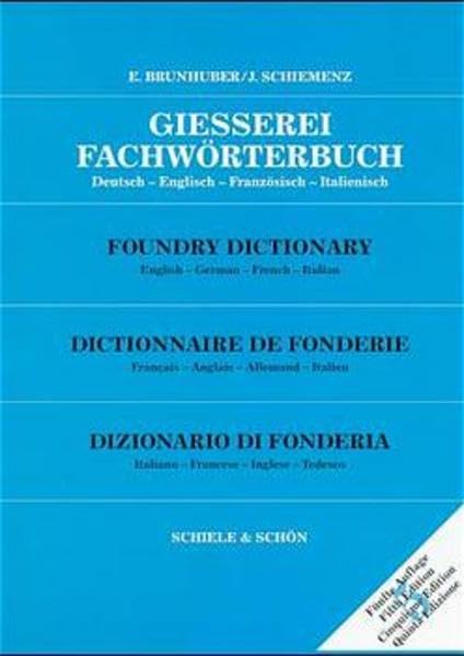 Giesserei-Fachwörterbuch: Deutsch - Englisch - Französisch - Italienisch