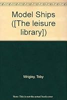 Model ships; navies in miniature 0856131598 Book Cover