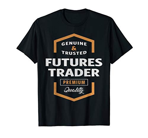 Futures Trader Daytrading Forex Stock Market Finance Trading T-Shirt 41pNSIsFnrL. SL500 - Futures Trader Daytrading Forex Stock Market Finance Trading T-Shirt