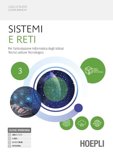 Sistemi e reti. Per l'articolazione informatica degli istituti tecnici settore tecnologico. Per gli Ist. tecnici industriali. Con e-book. Con espansione online (Vol. 3)