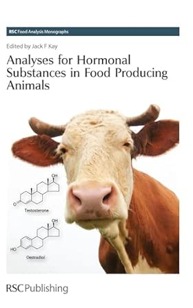 Analyses for Hormonal Substances in Food Producing Animals: Volume 8-Wow! eBook