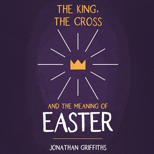 『The King, The Cross, and the Meaning of Easter』のカバーアート