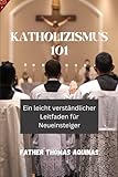  Katholizismus 101: Ein leicht verständlicher Leitfaden für Neueinsteiger