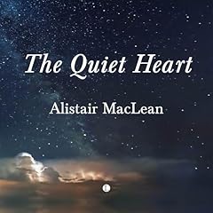 The Quiet Heart Audiolibro Por Alistair MacLean arte de portada