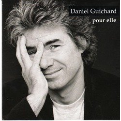 Pour elle - 1989 [Audio CD] DANIEL GUICHARD