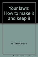 Your lawn: How to make it and keep it B000M9QBXY Book Cover