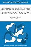 Responsive Doubles and Snapdragon Doubles: Winning Bridge Convention Series eBooklet (Winning Bridge Convention Series, Competitive Doubles Book 3)