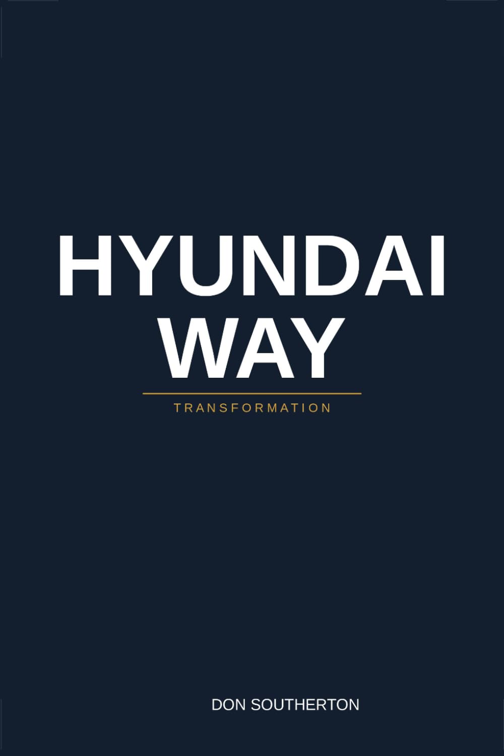 Hyundai Way— Transformation: 4th Edition