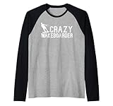 Wakesurfen - Crazy Wakeboarder Raglan