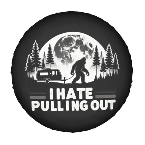 Image of I Hate Pulling Out Bigfoot Decorative Weatherproof Wheel Protector Cover Universal Fit Spare Tire Cover for RV, SUV, and Camper Trailers 16 in