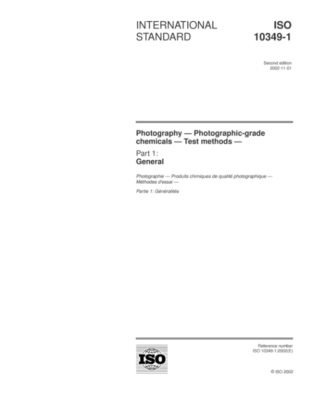 ISO 10349-1:2002, Photographie - Produits chimiques de qualité photographique - Méthodes d'essai - Partie 1: Généralités