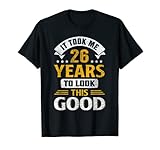 26th Birthday Took Me 26 Year Old Gift Men Women Boy Girl T-Shirt
