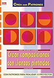 Serie Decorar Cuadros nº 2. CREAR COMPOSICIONES CON LIENZOS PINTADOS