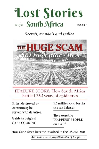 Lost Stories of South Africa: Book 1: Secrets, scandals and smiles