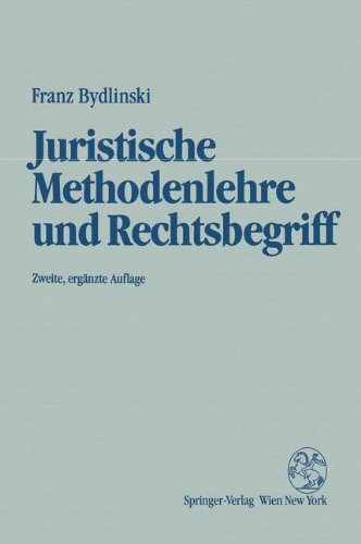 Juristische Methodenlehre und Rechtsbegriff Juristische Methodenlehre und Rechtsbegriff