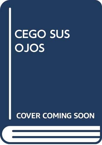 Cegó Sus Ojos . El Juicio Propio