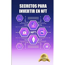 Secretos para invertir en NFT: Aprende como comprar NFT's con criptomonedas y rentabilizar la inversión