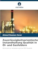 Zuverlässigkeitsorientierte Instandhaltung Qualität in Öl- und Gasfeldern (German Edition) 6208758955 Book Cover