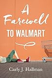 A Farewell to Walmart (Kindle Single)