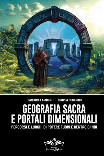 Geografia sacra e portali dimensionali: Druidismo e luoghi di potere fuori e dentro di noi