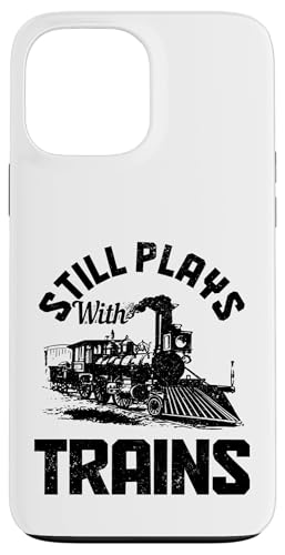 Still Plays With Train ��������@�֎Ԗ͌^�S�� �X�}�z�P�[�X iPhone 13 Pro Max �p