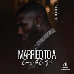 Married to a Brownsville Bully 3 Audiolibro Por Jahquel J. arte de portada