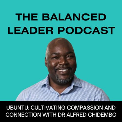 Ubuntu: Cultivating Compassion and Connection with Alfred Chidembo cover art