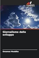 Giornalismo dello sviluppo (Italian Edition) 6200825017 Book Cover