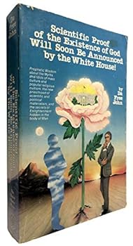 Paperback Scientific Proof of the Existence of God Will Soon Be Announced by the White House!: Prophetic Wisdom about the Myths and Idols of Mass Culture and Po Book