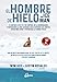 El hombre de hielo: The Iceman. El mÃ©todo Wim Hof de control de la respiraciÃ³n y exposiciÃ³n al frÃ­o extremo para superar los lÃ­mites, estar mÃ¡s sano y potenciar la forma fÃ­sica