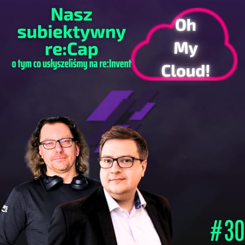 Nasz subiektywny re:Cap - czyli o tym co usłyszeliśmy na re:Invent ☁️🎰🧠 copertina