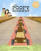 The Poopy Highway: An Imperforate Anus (IA) and Anorectal Malformation (ARM) Story B0D4SP21V9 Book Cover