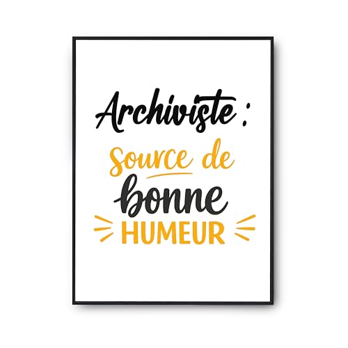 Poster citation archiviste : source de bonne humeur et de fierté