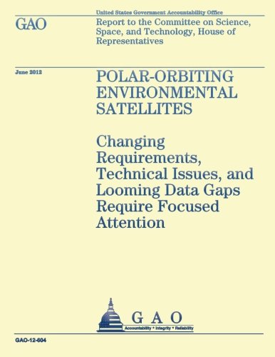 Polar-Orbiting Environmental Satellites: Changing Requirements, Technical Issues, and Loomi