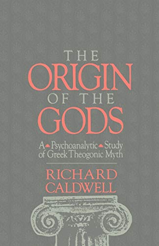 The Origin of the Gods: A Psychoanalytical Study of Greek Theogonic Myth Livre eBook France