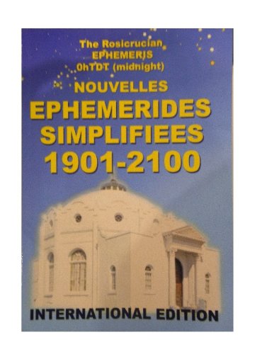 Télécharger Ephémérides rosicruciennes 1901--2100 : A zéro heure PDF