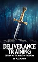 DELIVERANCE TRAINING: DESTROYING THE WORKS OF THE ENEMY B0CVBHH2DJ Book Cover