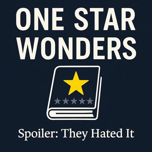 One Star Wonders: Spoiler&mdash;They Hated It! cover art