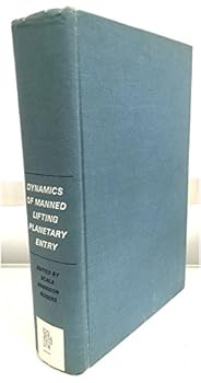 Hardcover Dynamics of Manned Lifting Planetary Entry Book