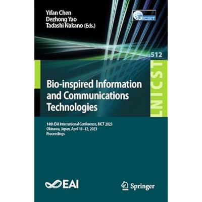 Bio-inspired Information and Communications Technologies: 14th EAI International Conference, BICT 2023, Okinawa, Japan, April 11-12, 2023, Proceedings ... Telecommunications Engineering Book 512)