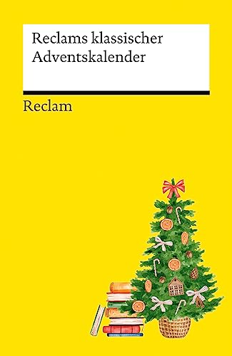 Reclams klassischer Adventskalender: Deutsch-Lektüre, Deutsche Klassiker der Literatur – 14405 (Reclams Universal-Bibliothek)