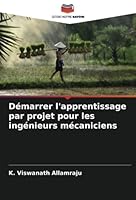 D?marrer l'apprentissage par projet pour les ing?nieurs m?caniciens 6205365987 Book Cover