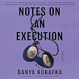 Notes on an Execution: A Novel