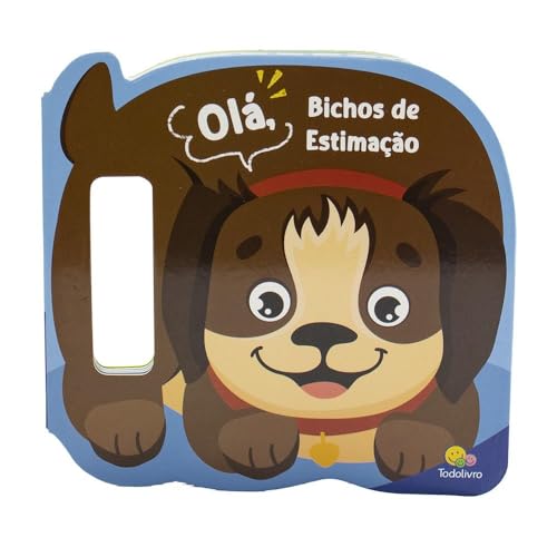 Agite e Rodopie! Um Livro com alça: Olá, Bichos de Estimação