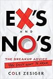 Ex's and No's: The Breakup Advice You Don't Want to Hear
