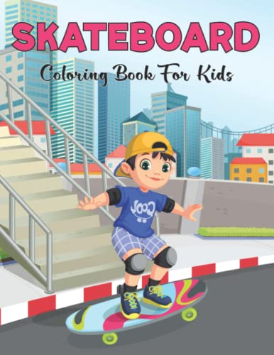 Skateboard Coloring Book For Kids: A Skateboard Kids Coloring Book With 50...