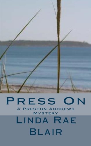 Press On: A Preston Andrews Mystery