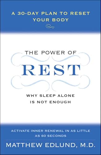 The Power of Rest: Why Sleep Alone Is Not Enough. A 30-Day Plan to Reset Your Body