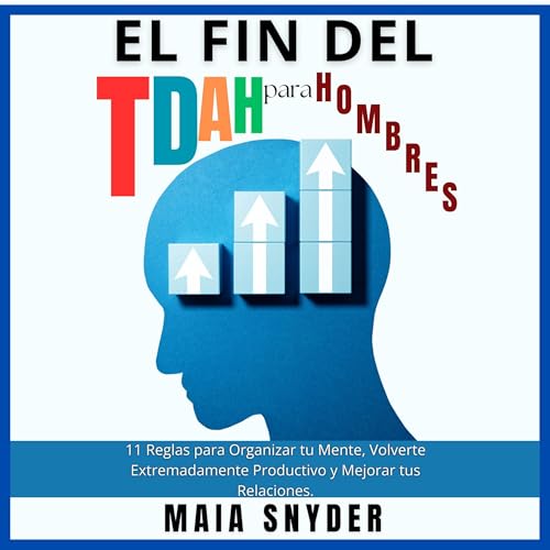 El Fin del TDAH para Hombres - Maia Snyder episode artwork